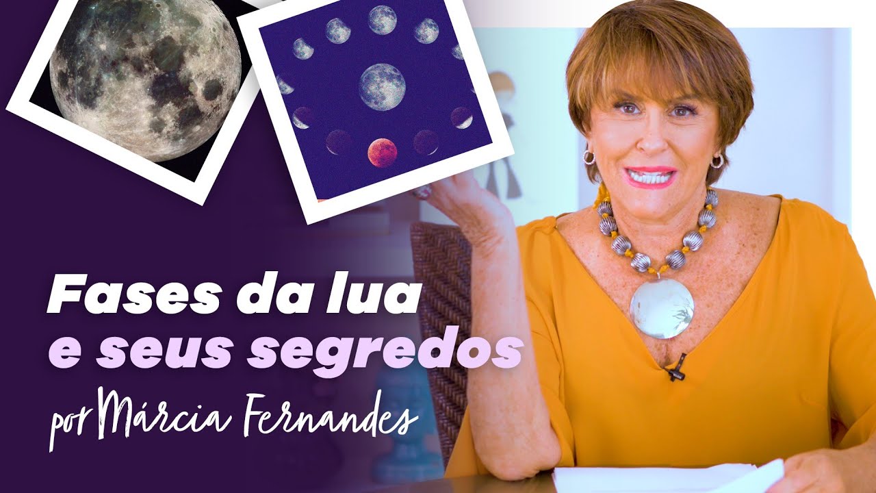 Fases da Lua e seus segredos, por M&aacute;rcia Fernandes