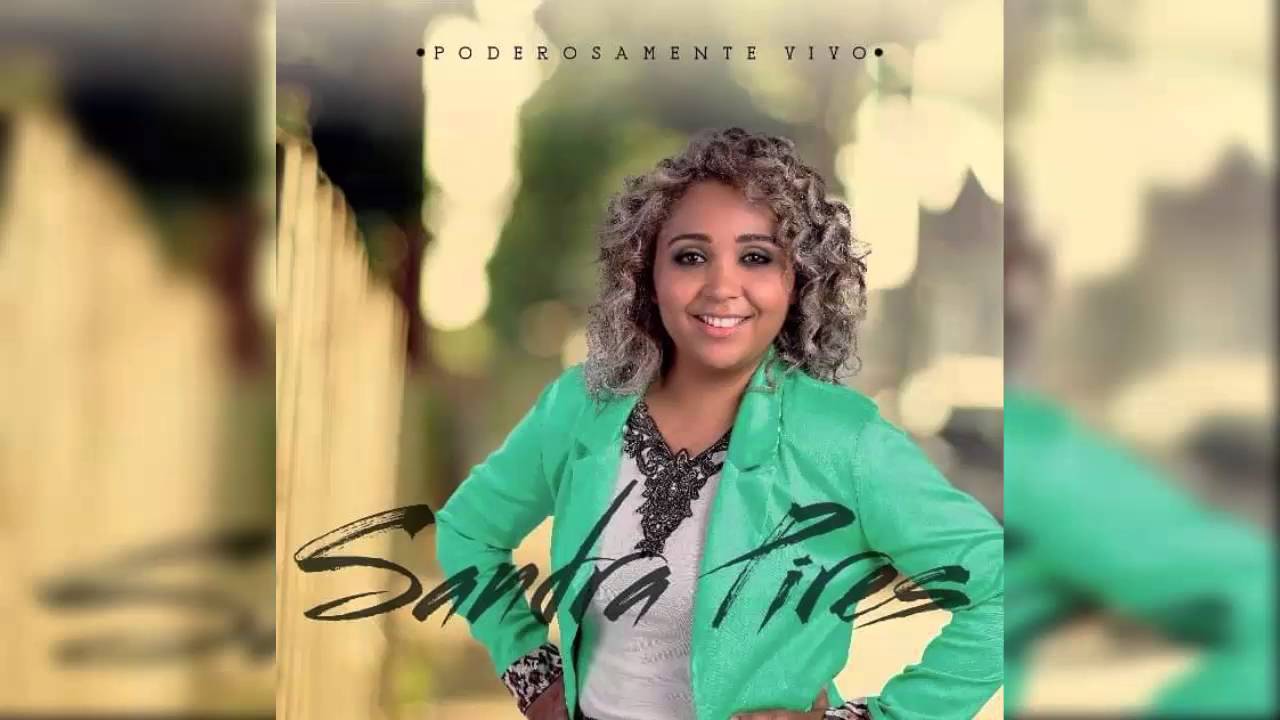 Sandra Pires | Espirito De Deus (CD Poderosamente Vivo) - Oficial