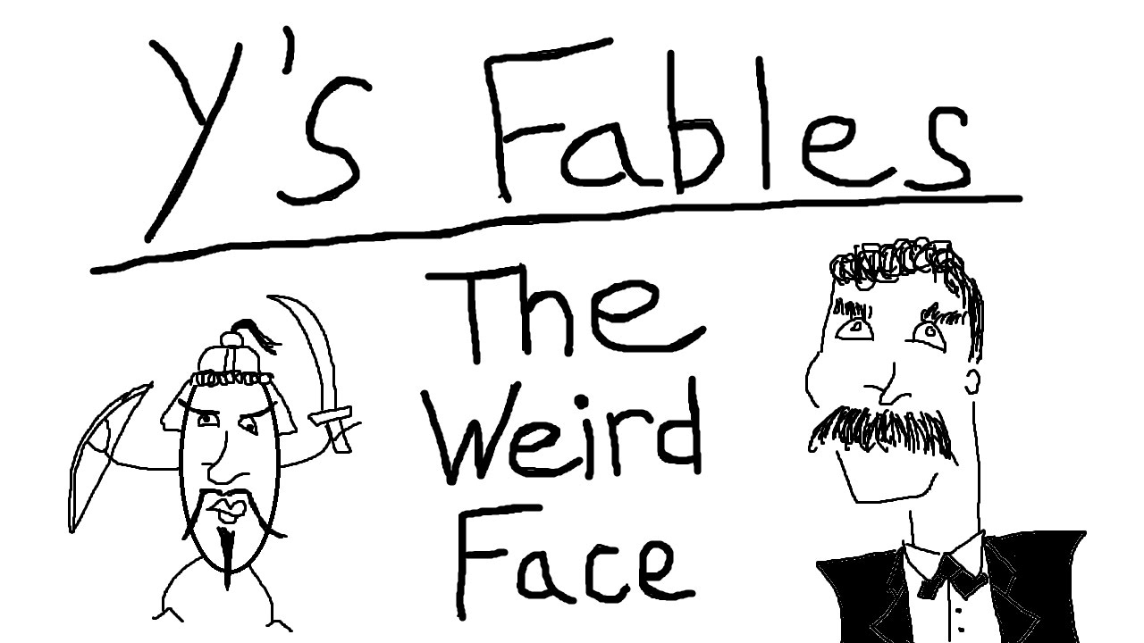 Y's Fables: The Weird Face