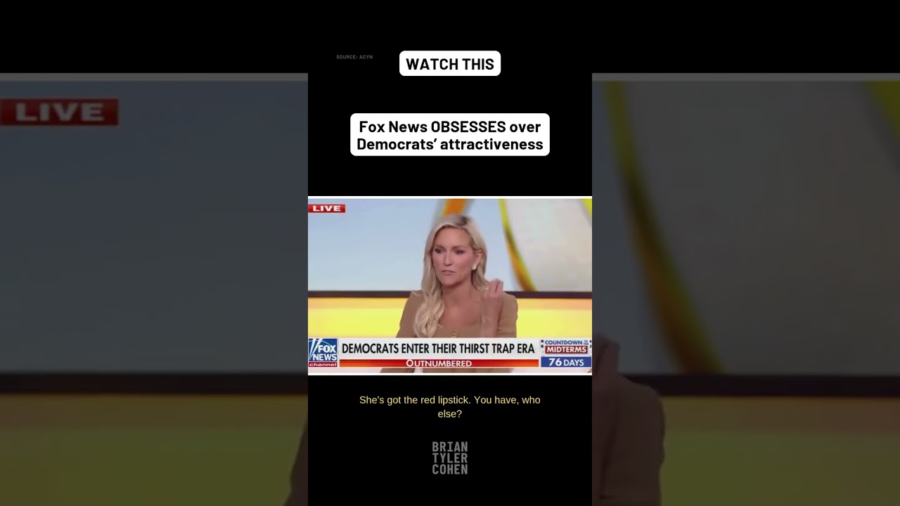 Fox News OBSESSES over Democrats&rsquo; attractiveness