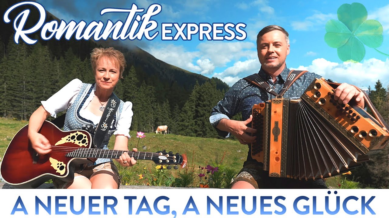 ROMANTIK EXPRESS - A neuer Tag, a neues Glück