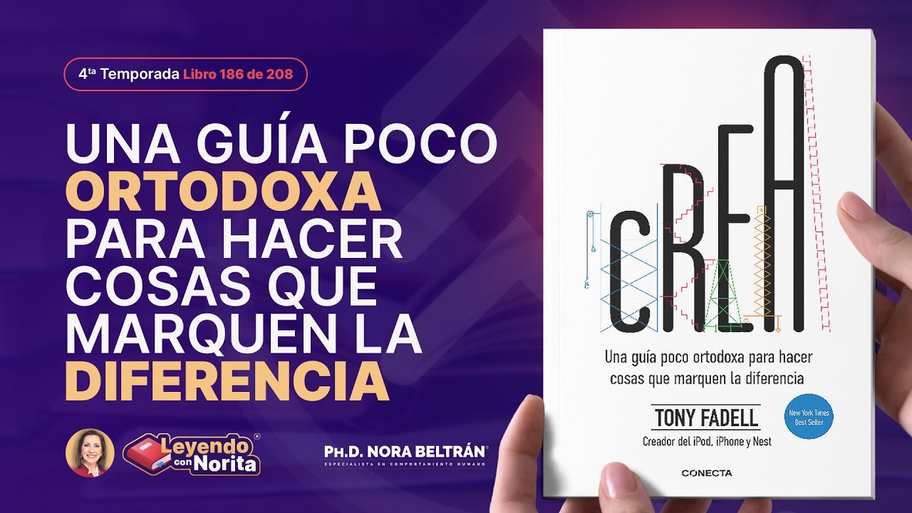 T4 Leyendo con Norita: Crea:Una Guía Poco Ortodoxa p Hacer Cosas q marquen la Diferencia #Tonyfadell