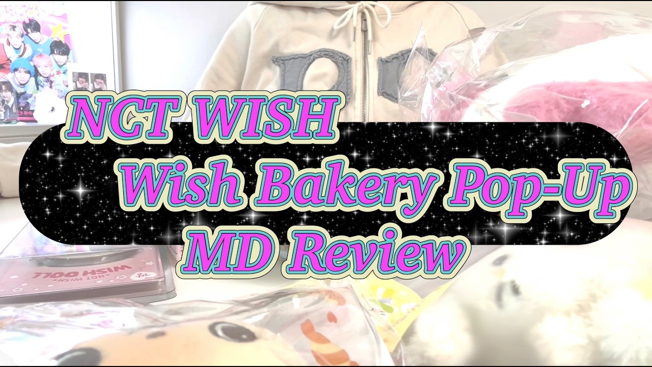  엔시티 위시 베이커리 팝업 MD 후기 + 배지 교환 할 즈니?  (NCT WISH Bakery Pop-Up MD Unboxing ) ˚🐾˖°