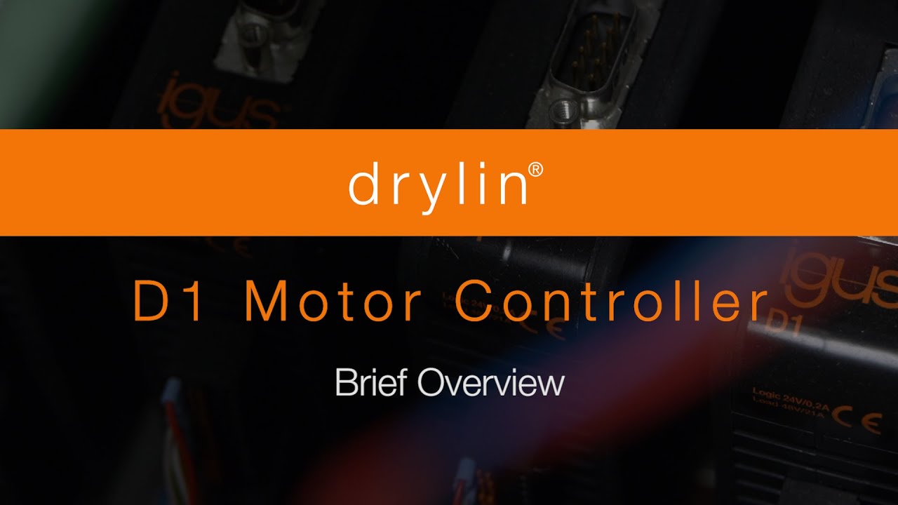 drylin® D1 Motor Controller | Brief Overview V03