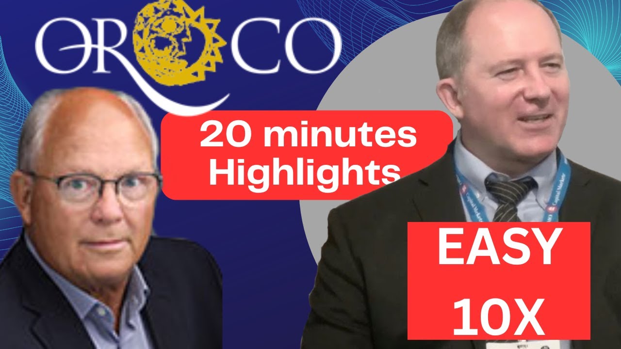 20 минут о том, почему Oroco Resource Corp — это ЛЕГКИЙ 10X-курс - $OCO $ORRCF