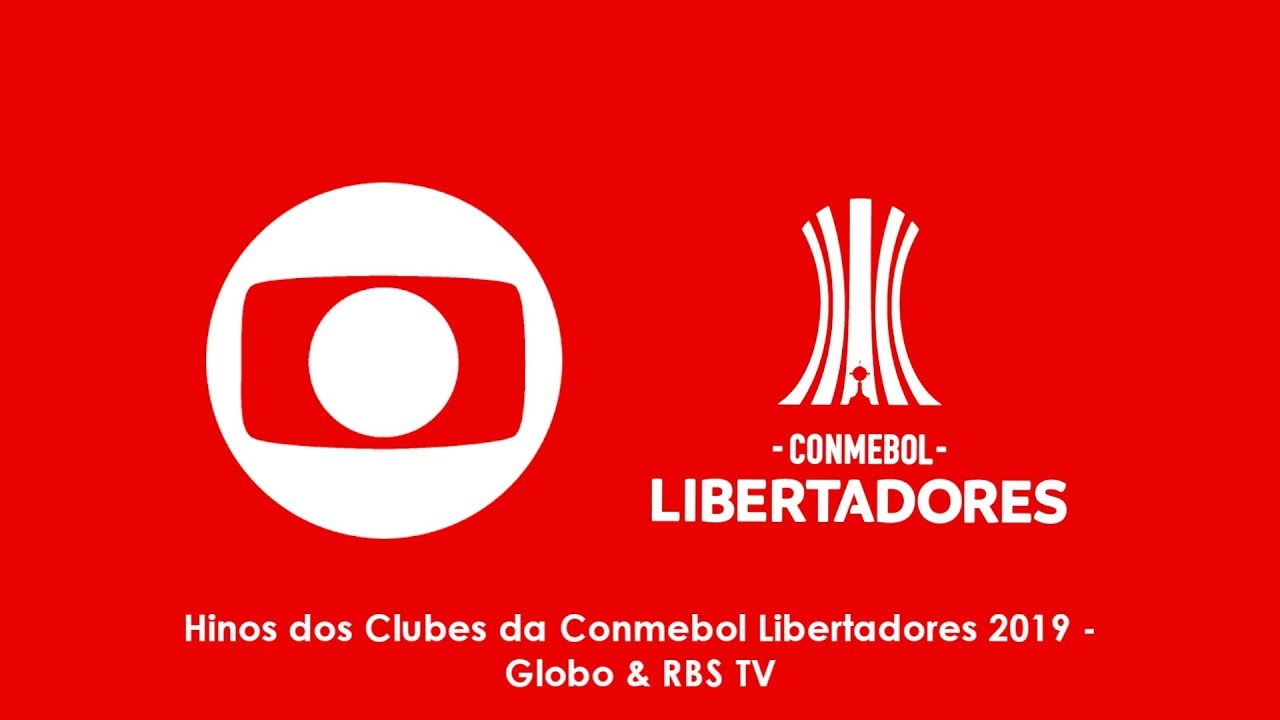 Hinos dos Clubes da Conmebol Libertadores 2019 - Globo & RBS TV