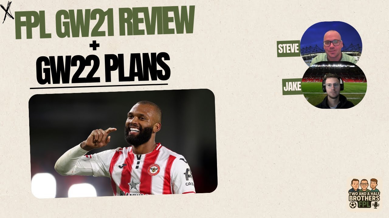FPL GW21 Review + GW22 Thoughts (Thiago Hauls Again!)