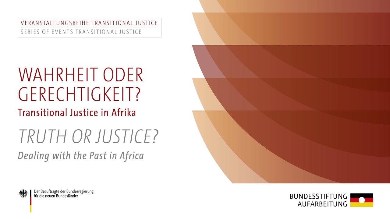 Truth or Justice? Dealing with the Past in Africa