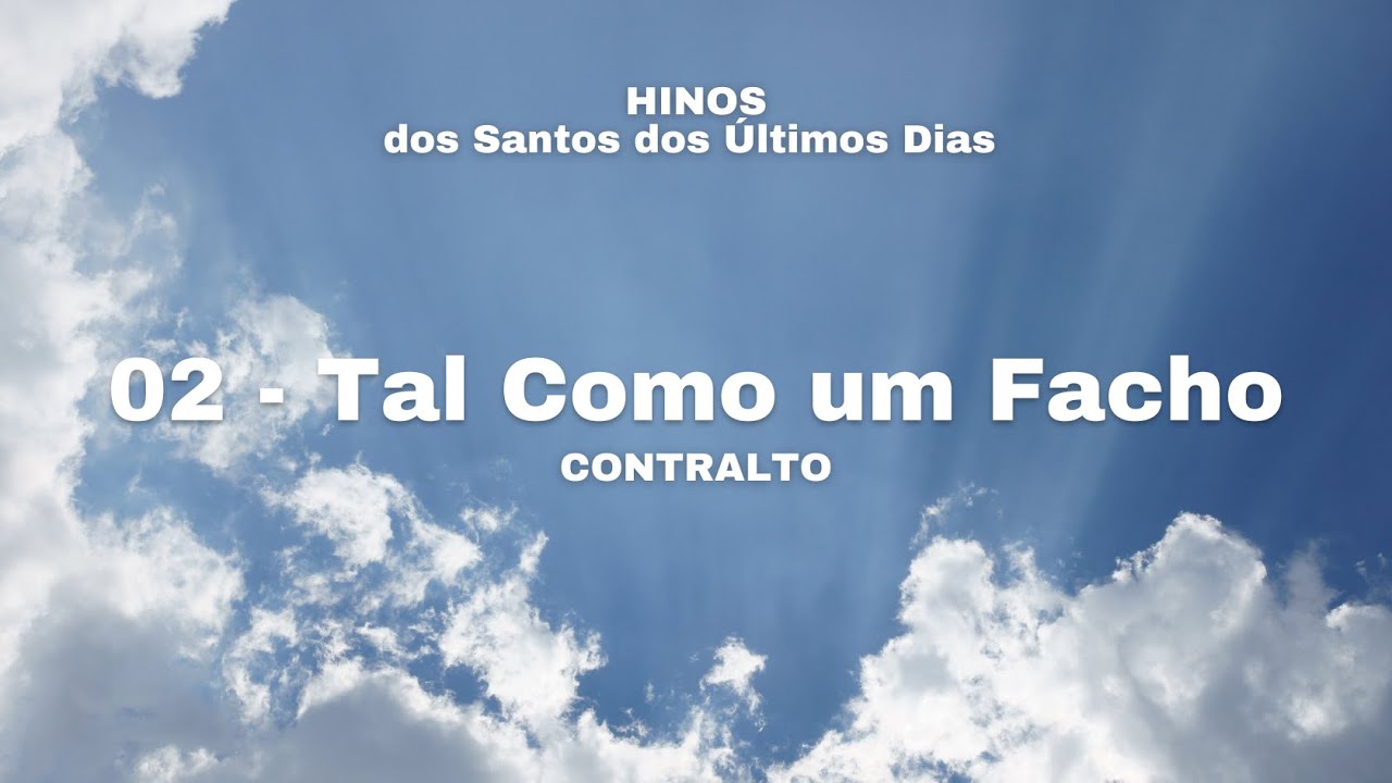 02 - Tal Como um Facho (Contralto)