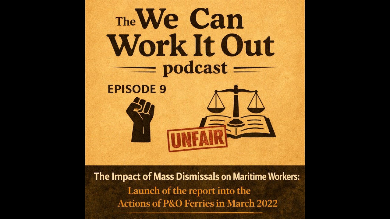 Episode 9- A Study into the Actions of P&O Ferries in March 2022.