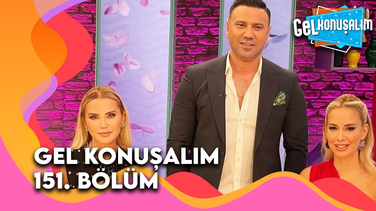 Gel Konuşalım 151. B&ouml;l&uuml;m | 30 Eyl&uuml;l 2025 ‪@GelKonusalim‬