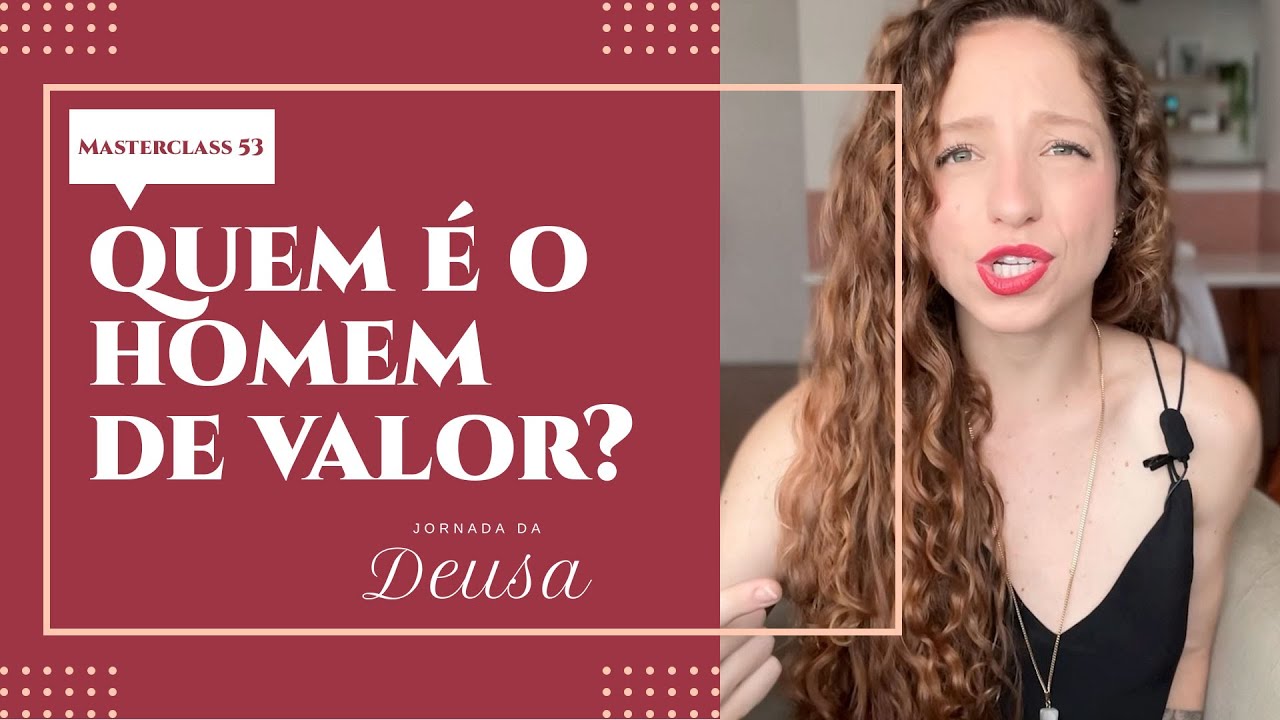 QUEM É O HOMEM DE VALOR | MASTERCLASS 53 | GABRIELE PEROBELLI