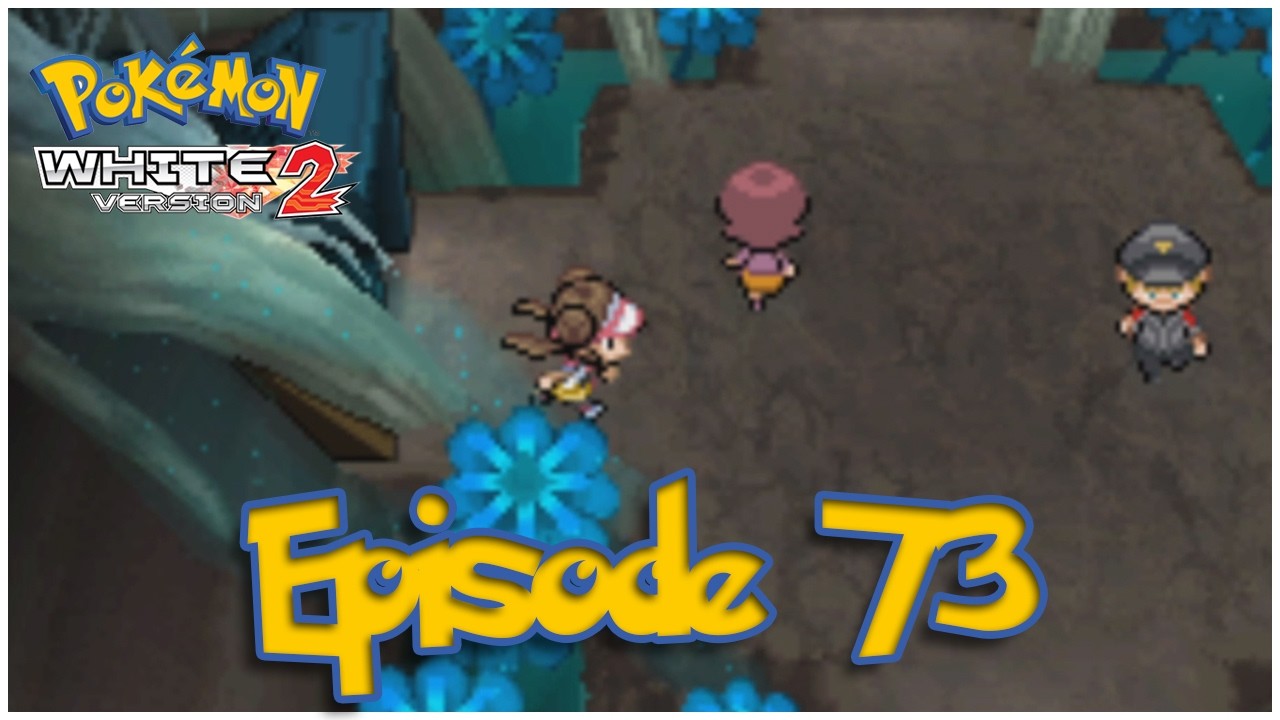 Let's Play Pokémon White 2 - Episode 73: 