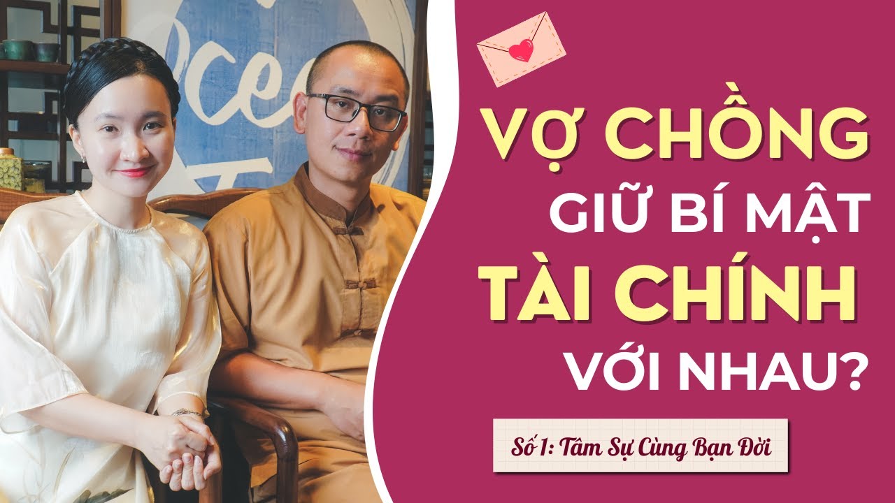 Tâm Sự Cùng Bạn Đời | Số 1: Vợ Chồng Tuệ An Nói Về Chuyện Tiền Nong Trong Hôn Nhân