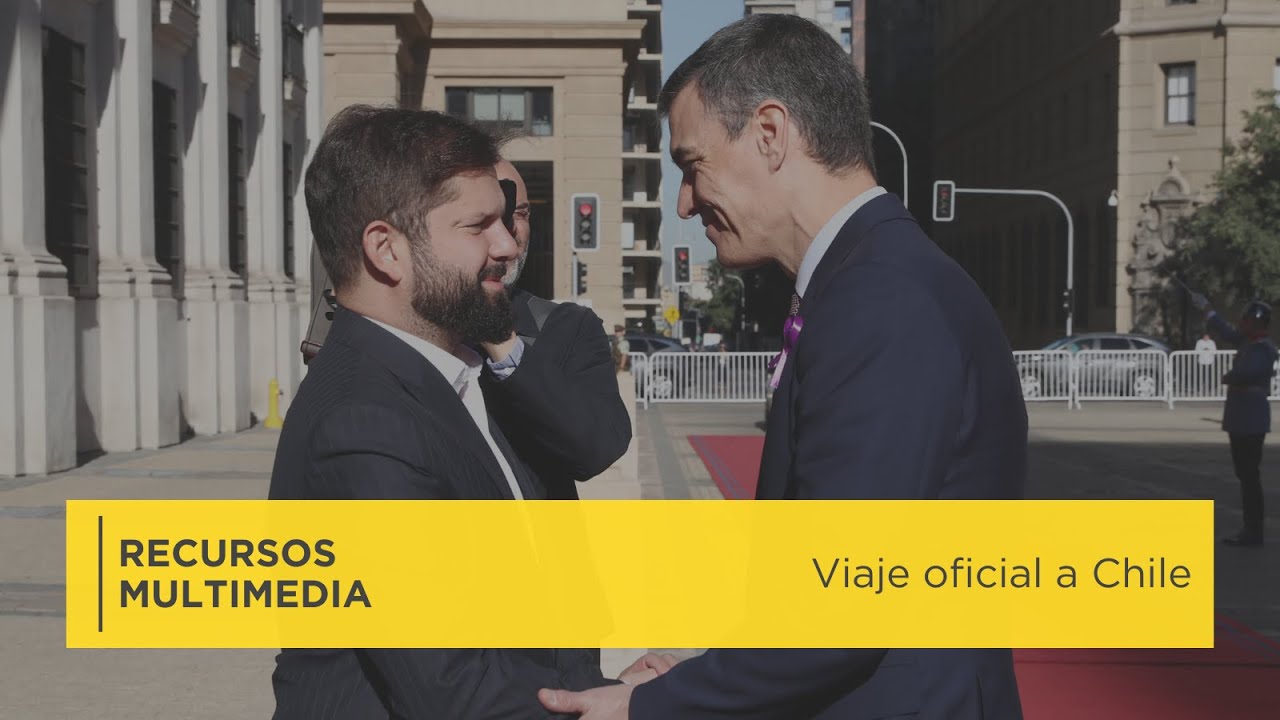Viaje oficial de Pedro Sánchez a Chile | Recursos multimedia