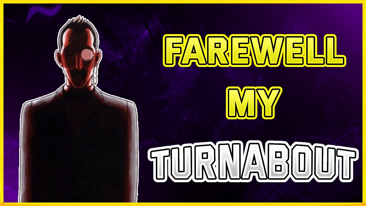 The 7 MOST Suspenseful Hours of Your Life - Farewell My Turnabout