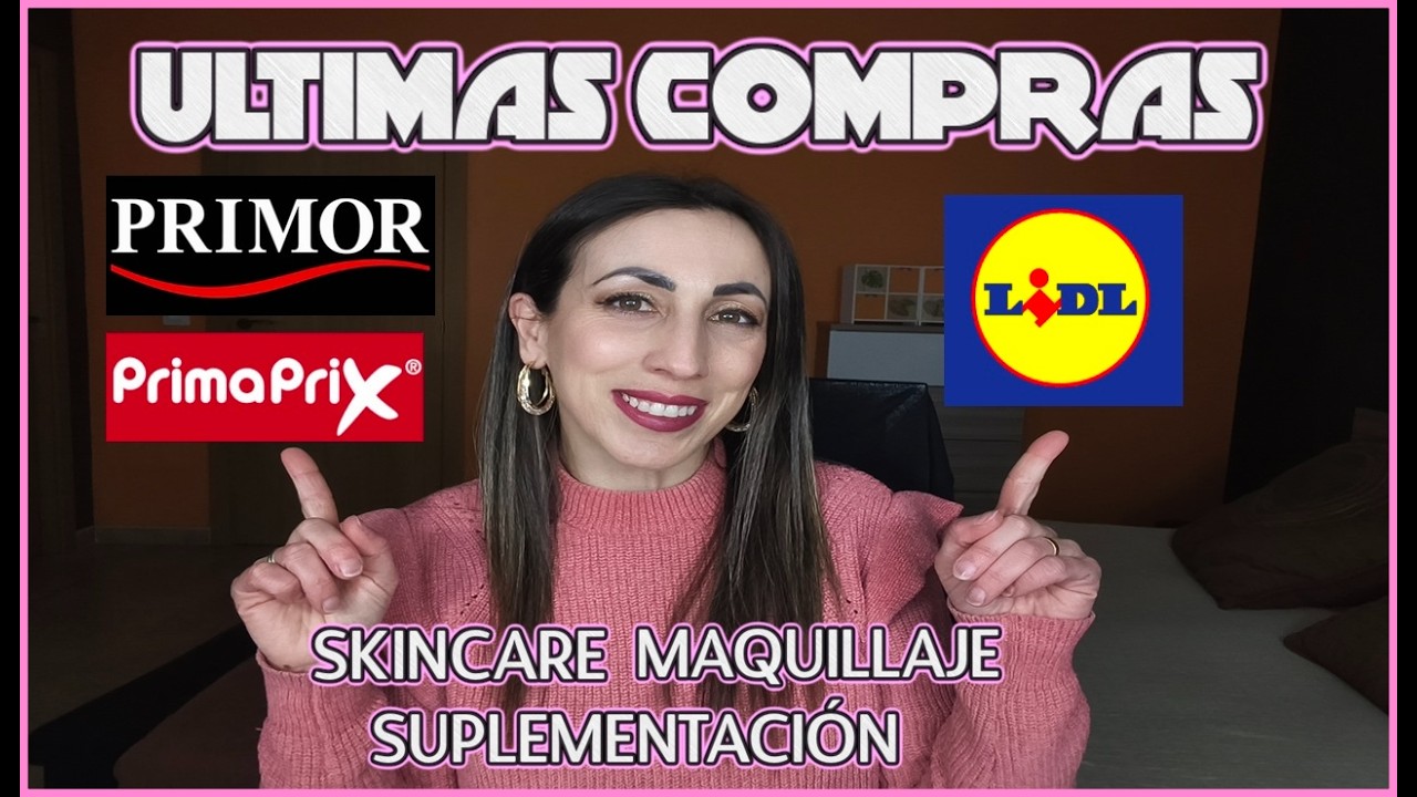 HAUL PRIMOR LIDL PRIMAPRIX | ULTIMAS COMPRAS BEAUTY