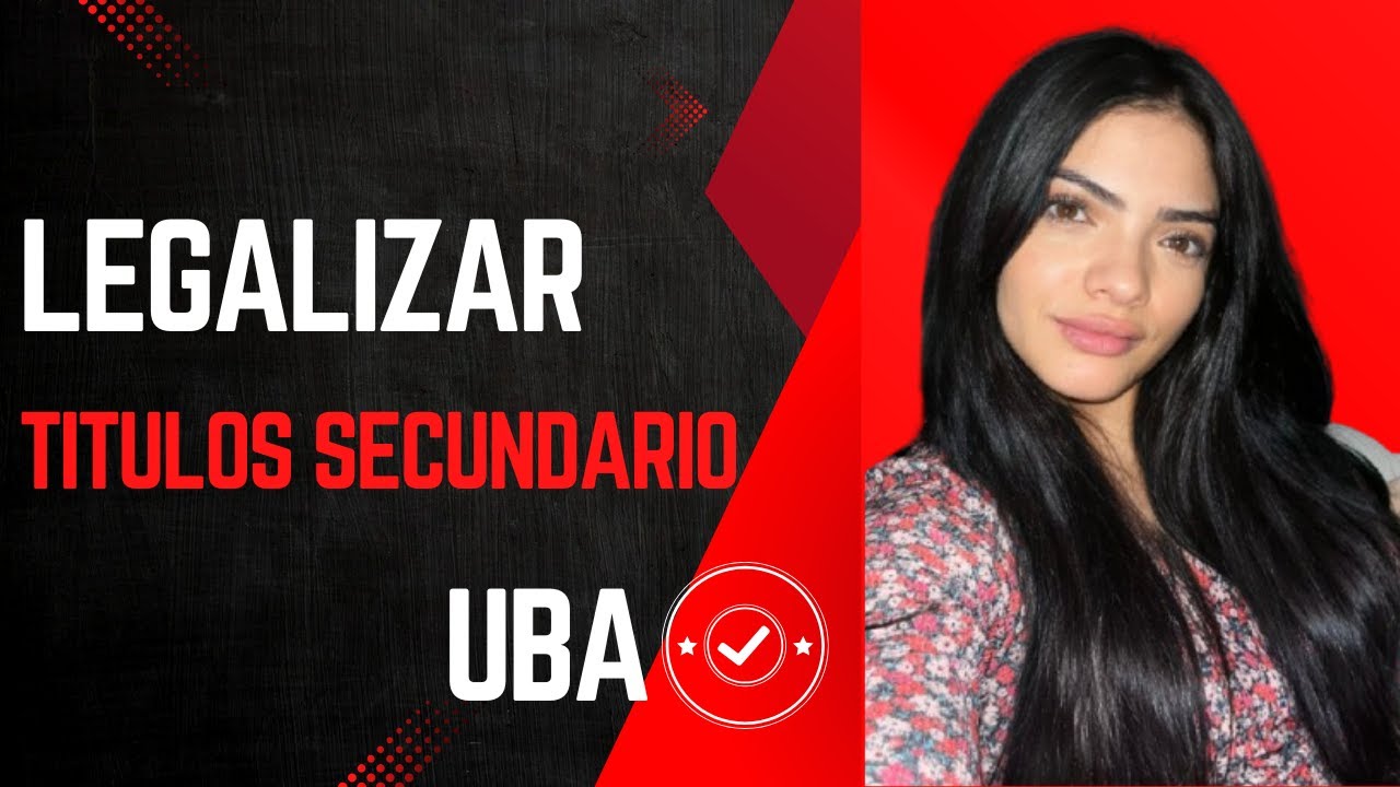 LEGALIZAR TITULO SECUNDARIO UBA - 2024 / 2025