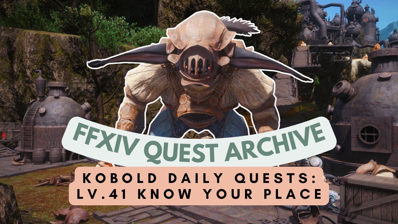 Lv.41 Know Your Place | No Commentary | FFXIV Quest Archive