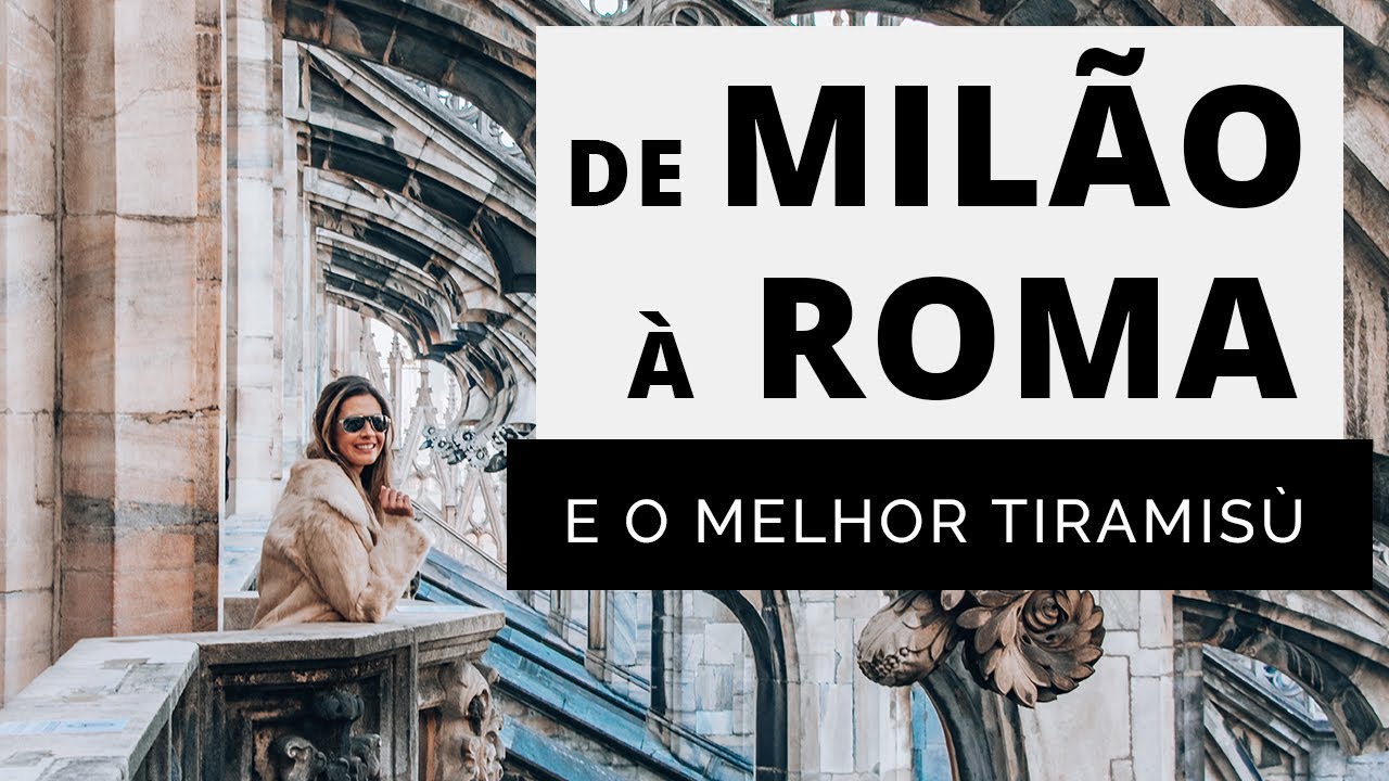 ITÁLIA: MILÃO e ROMA | RE NUNES pela Europa