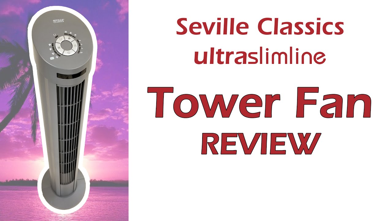 Seville Classics Ultra Slimline TOWER FAN REVIEW Unboxing & Demo - Seville Classics Tower Fan Review