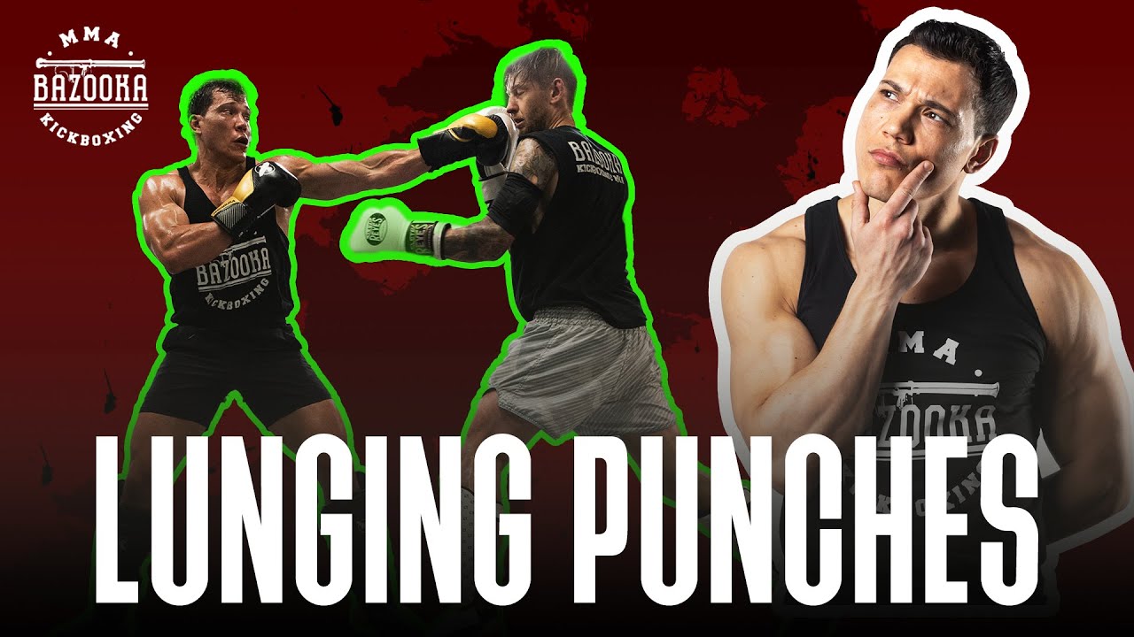 USE LUNGING PUNCHES TO CLOSE DISTANCE QUICKLY & HIT HARDER | BAZOOKATRAINING.COM