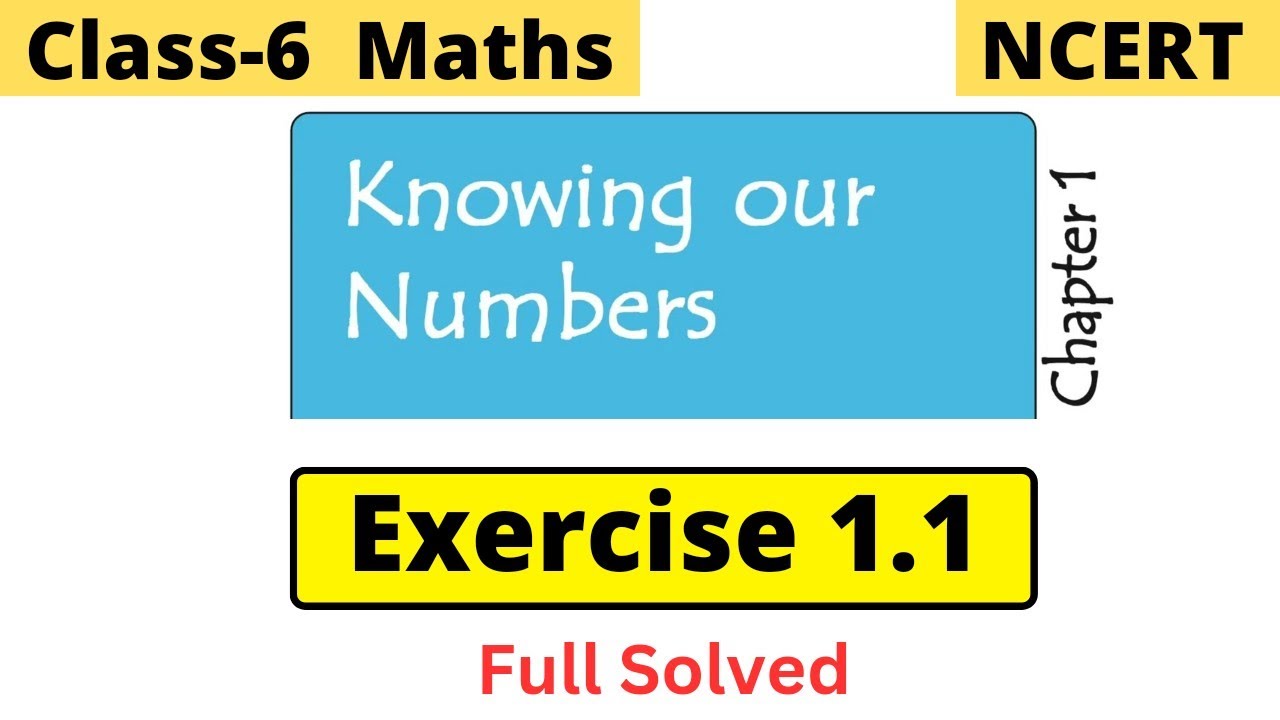 Class 6th Maths NCERT Chapter 1 Knowing Our Numbers Exercise 1.1 full solved | CBSE Worldz