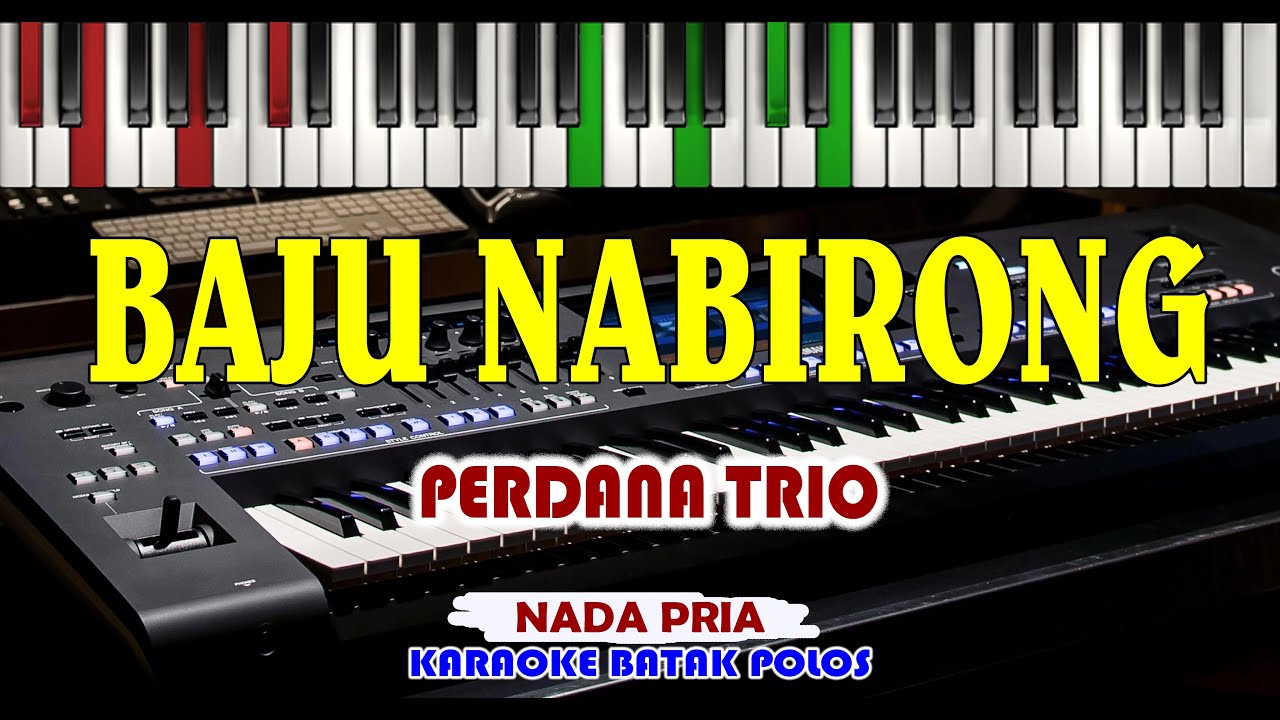 Karaoke BAJU NABIRONG/PERDANA TRIO||Cipt Sudiarto Tampubolon|Download Style Di DESKRIPSI