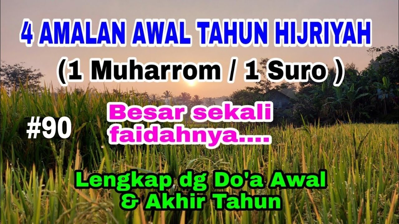#90 DO'A AWAL & AKHIR TAHUN HIJRIYAH (1 MUHARRAM ) dan 'AMALAN -'AMALANNYA
