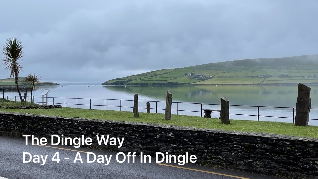 The Dingle Way - Day 4 - A Day off in Dingle