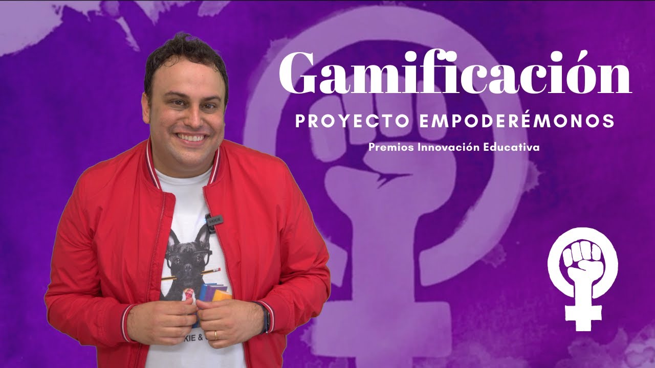 GAMIFICACIÓN PROYECTO EMPODERÉMONOS