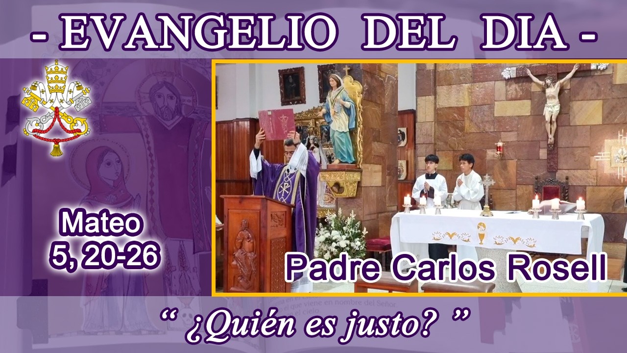 Evangelio día Viernes 27/02/26 - Padre Carlos Rosell - Mateo 5, 20-26 - La justicia nueva, superior.