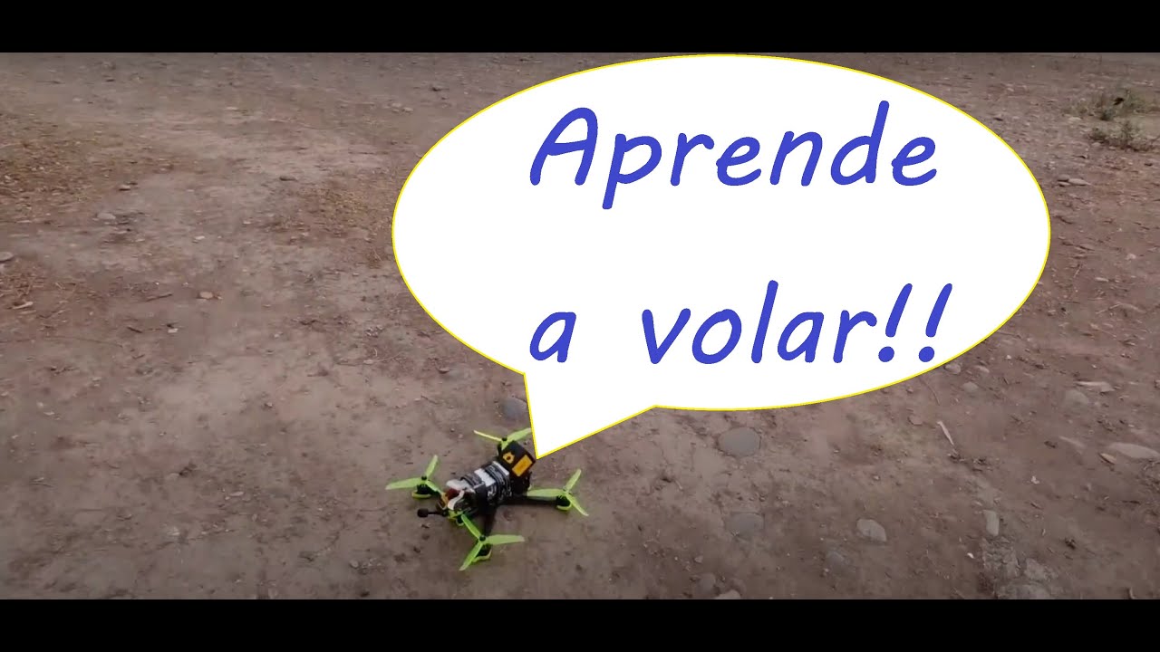 Cómo comenzar en Fpv, paso 2, volar en modo Acro desde 0