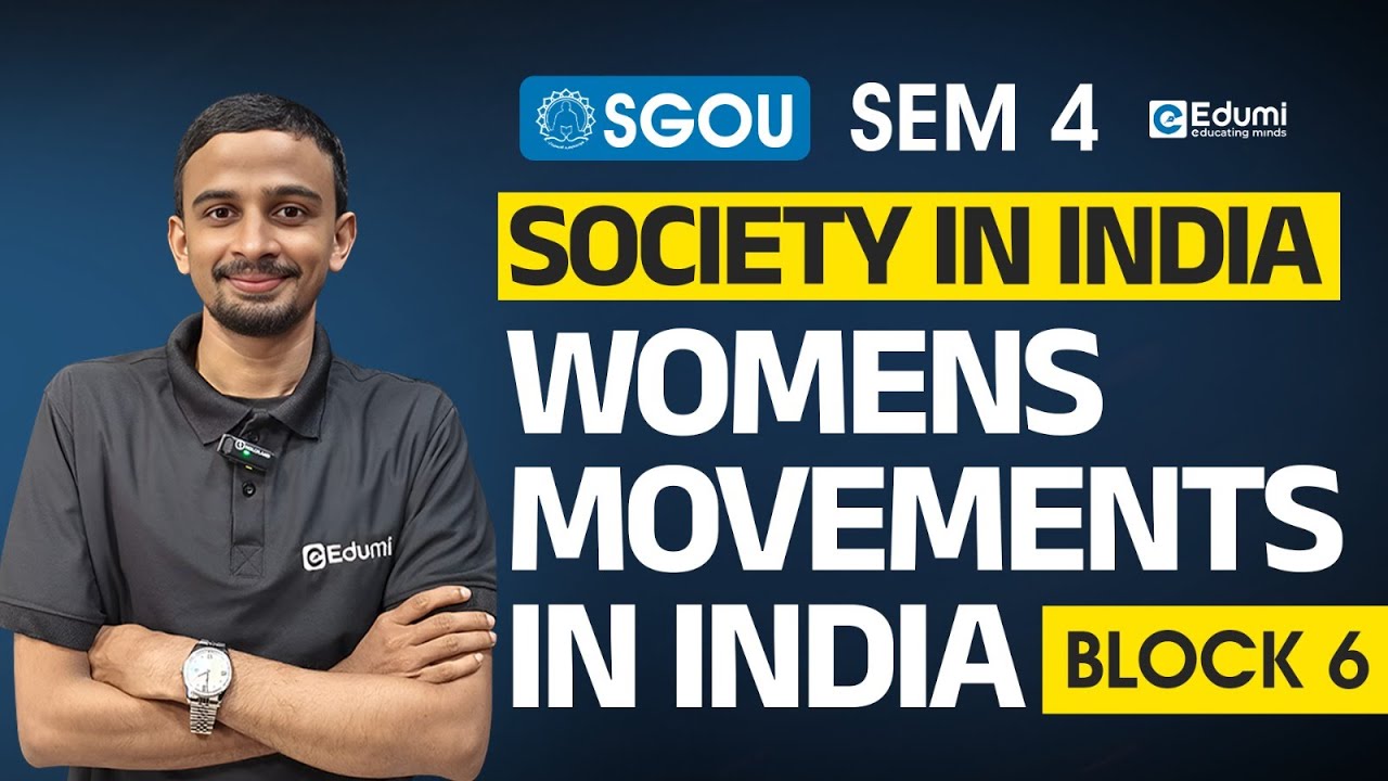 SGOU |4th Sem|Society In India| Block 6| Womens Movements In India |