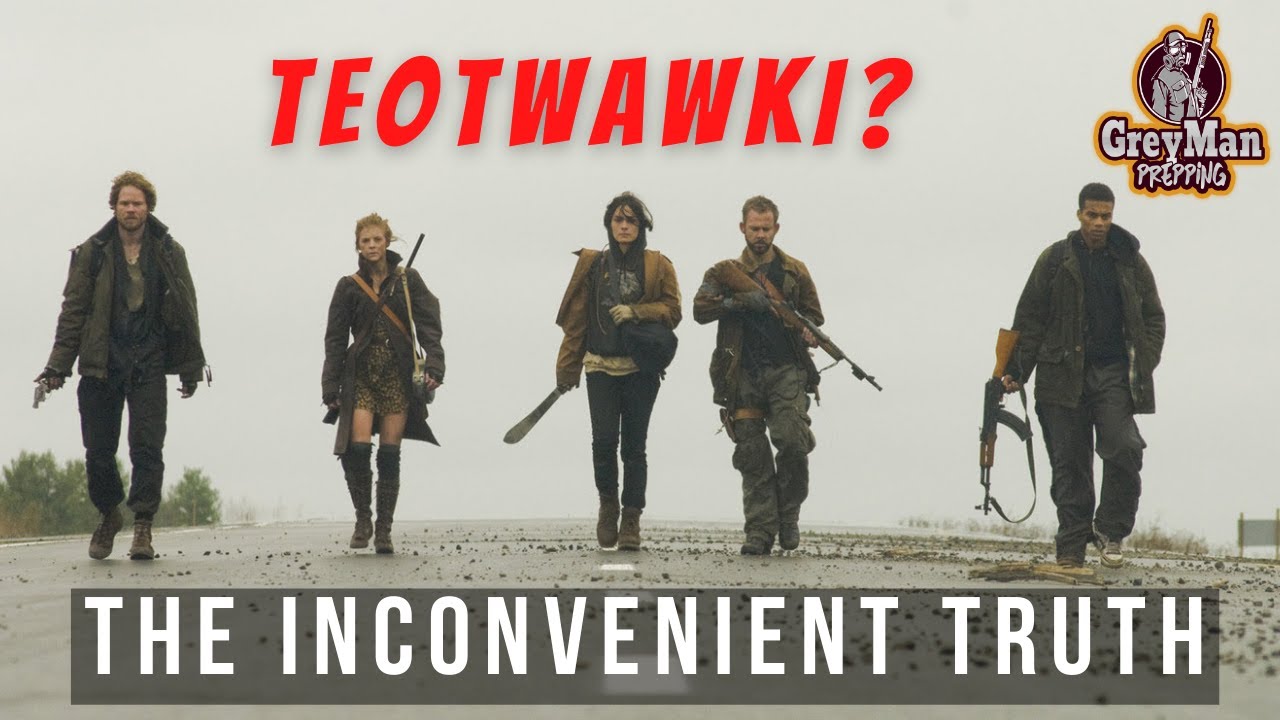 TEOTWAWKI | The Inconvenient Truths | Self-awareness