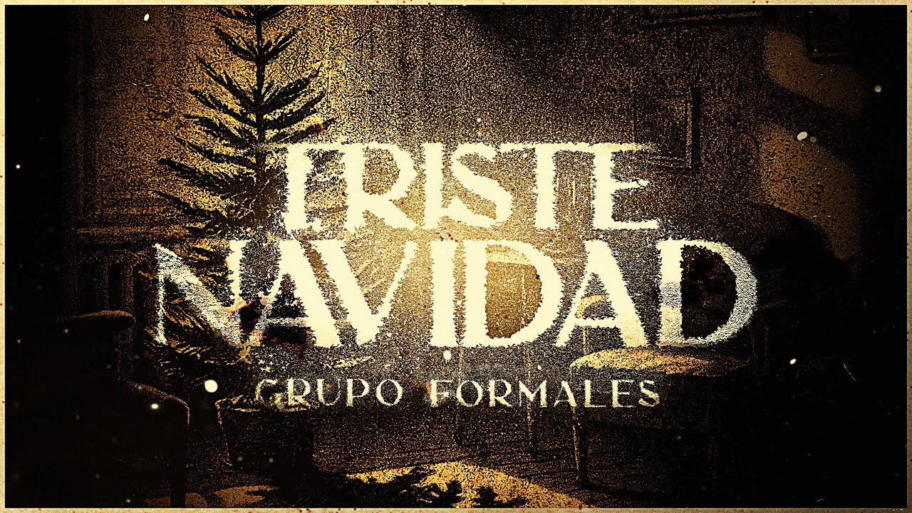 Triste Navidad - Grupo Formales [Video Oficial]