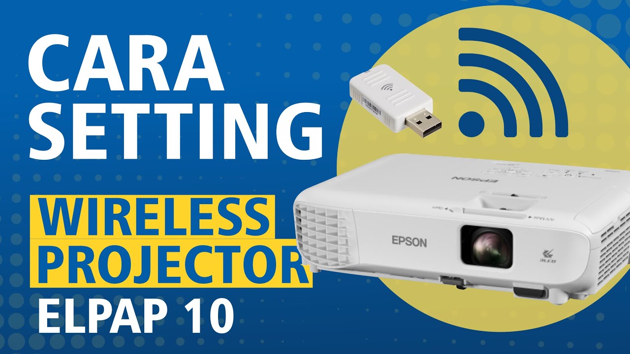 Cara setting wireless projector Epson: Part 1