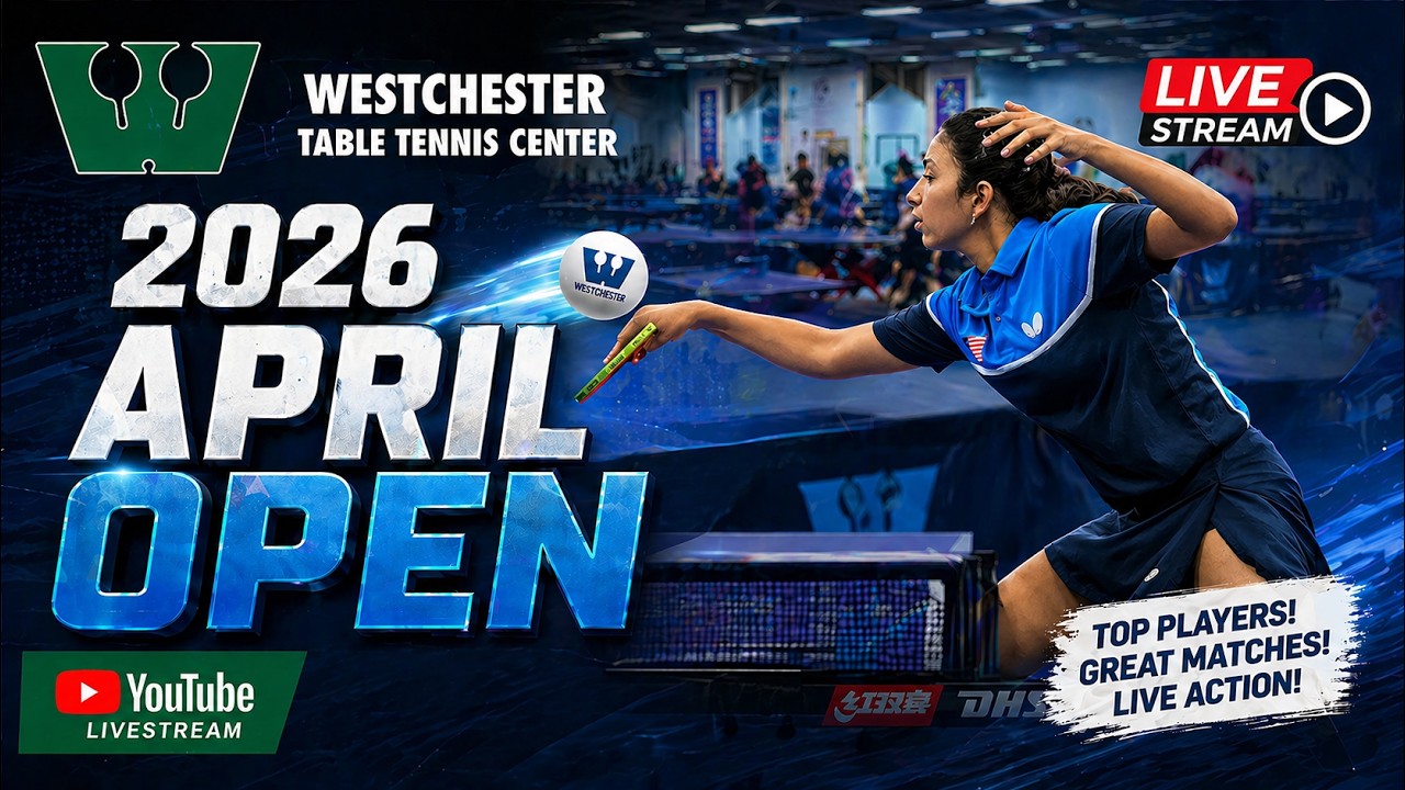 Westchester Table Tennis April 2026 Open Live Stream