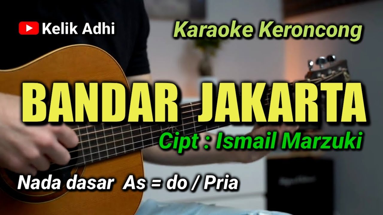 BANDAR JAKARTA - KARAOKE KERONCONG NADA PRIA  As=do