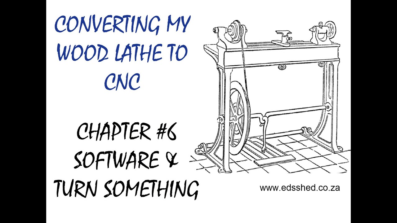 Converting my wood lathe to CNC Chapter 6