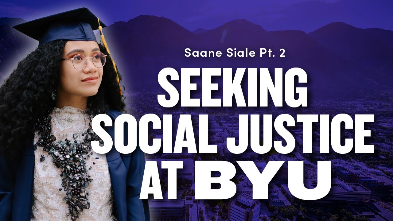 Seeking Social Justice at BYU - Saane Siale Pt. 2 | Ep 1772