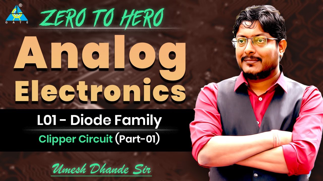 L01 | Diode Family | Clipper Circuit (Part-01) |  #dhandesir #gateacademy