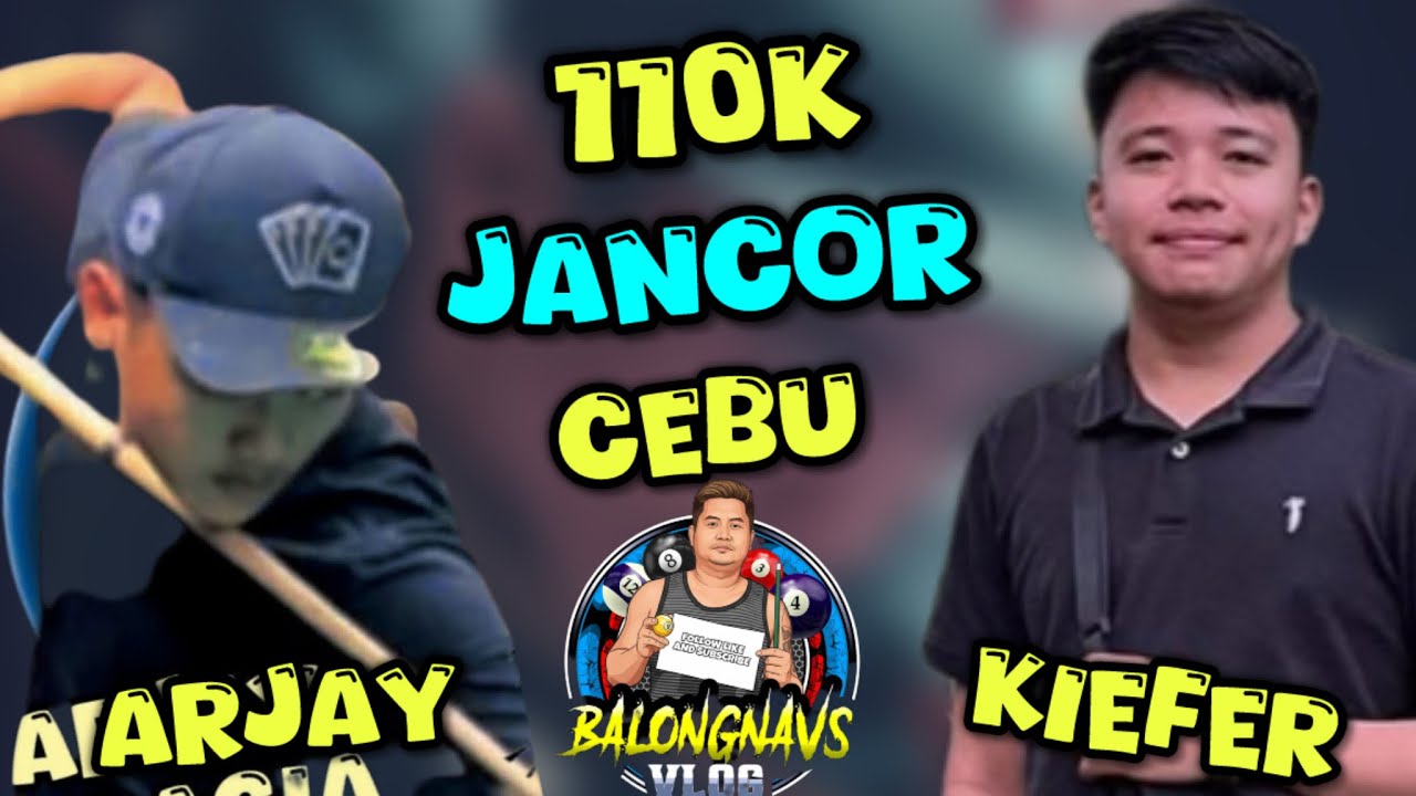 110K JANCOR CEBU ARJAY GRACIA 🆚 KEIFER DY