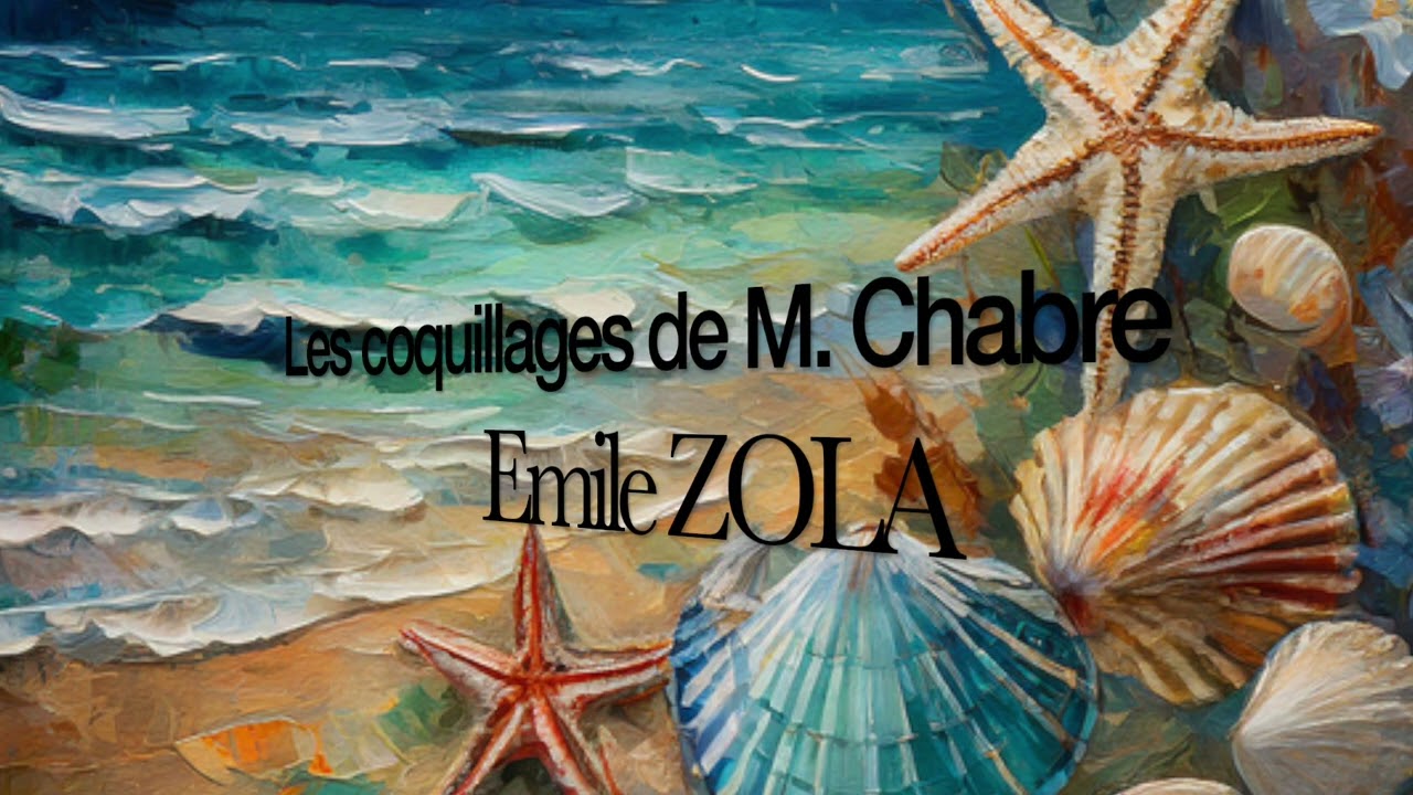 Les coquillages de M. Chabre d'Emile Zola - lu par Chantal Bidet