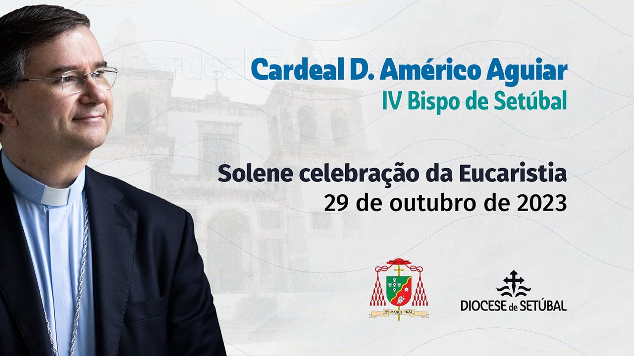 D. Américo Aguiar: Solene celebração da Eucaristia