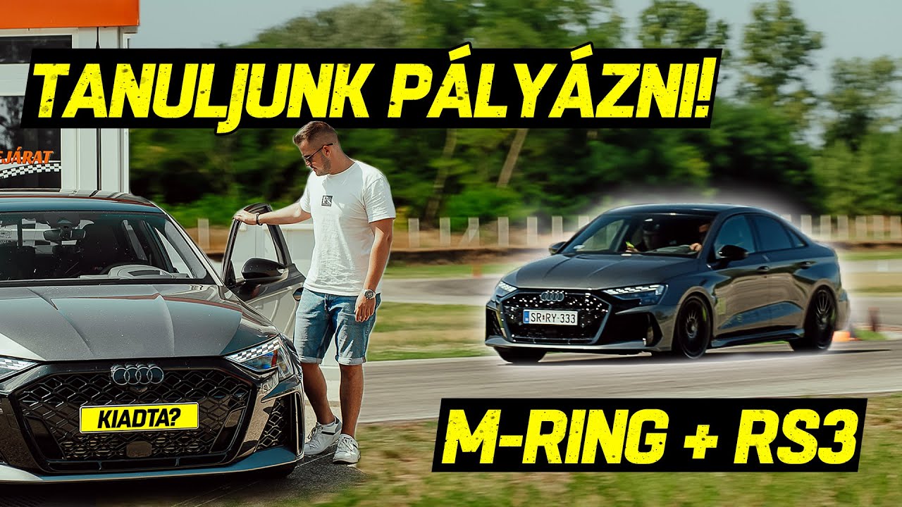TANULJUNK MEG PÁLYÁZNI EGYÜTT! - Versenypályán az RS3-mal
