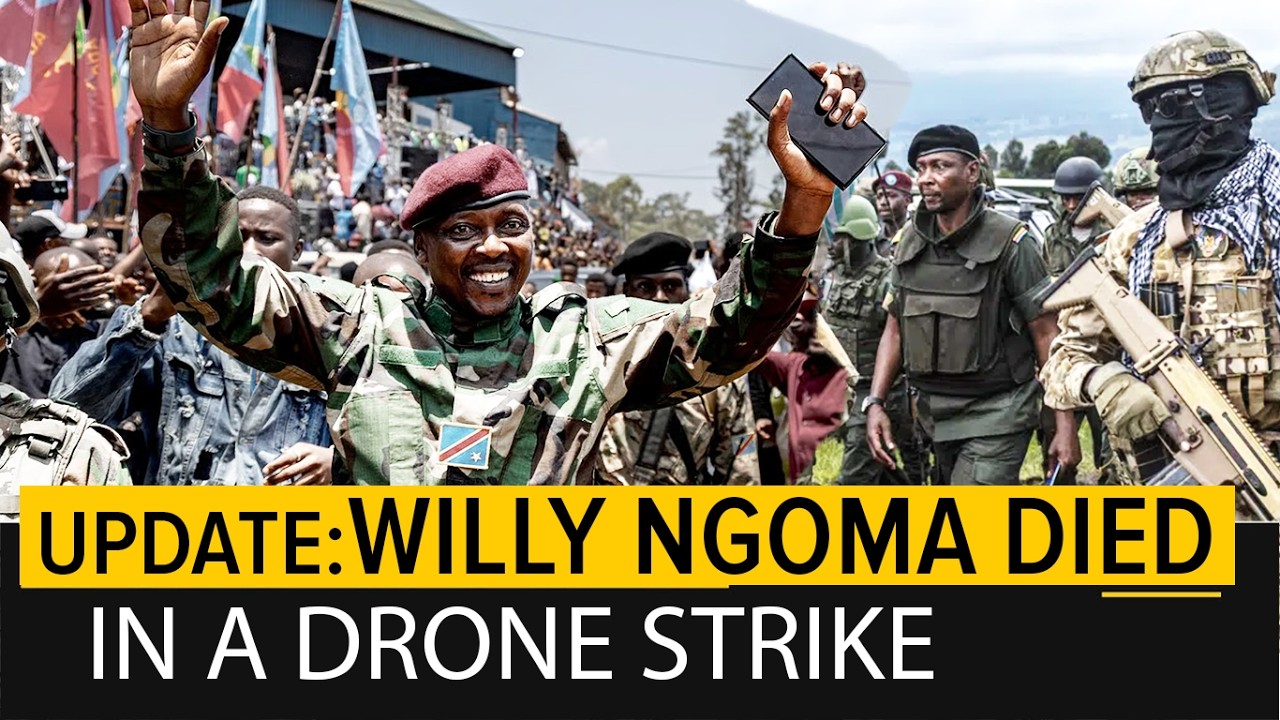 CONFIRMED:M23 Rebel Leader Willy Ngoma was killed in a Drone Strike