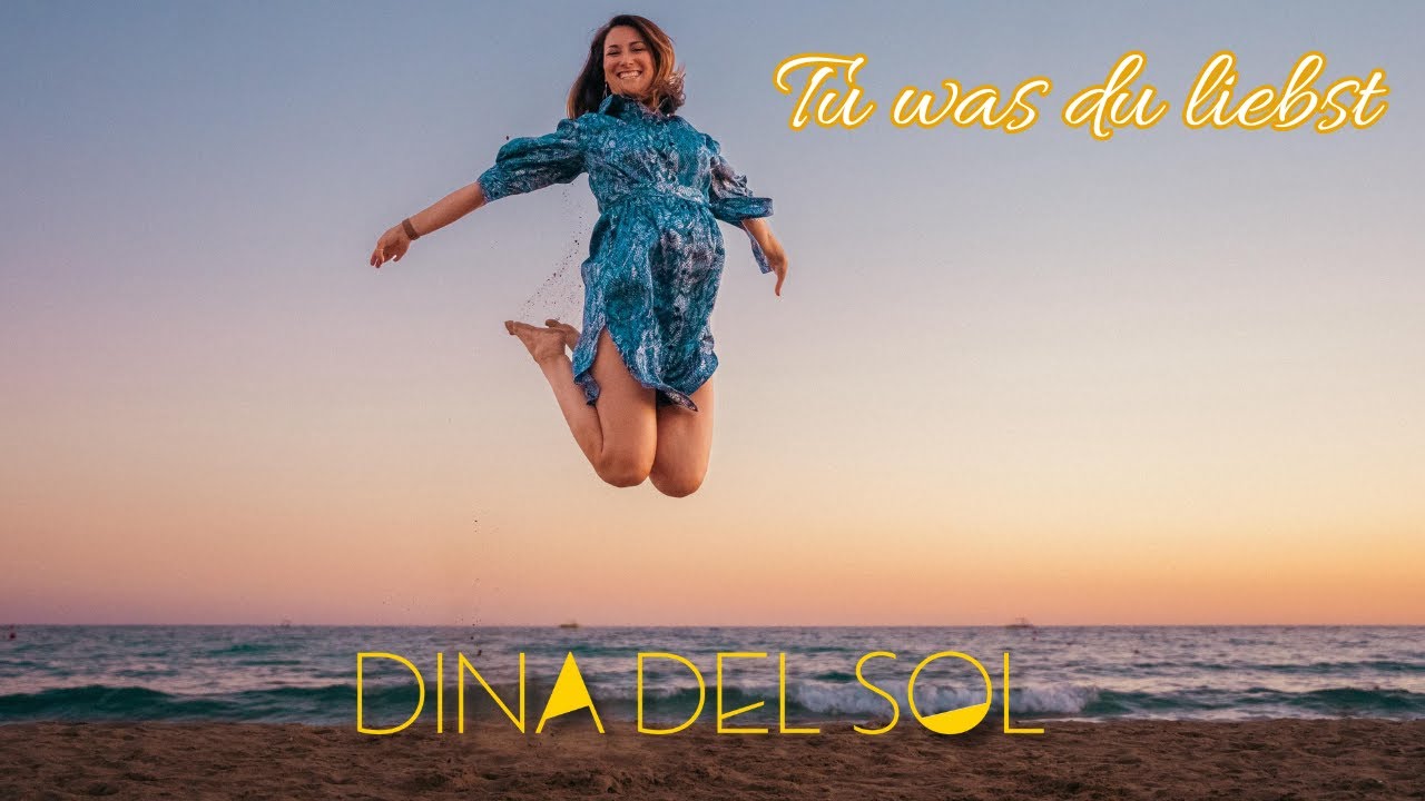 Dina del Sol - Tu was Du liebst (Offizielles Video)