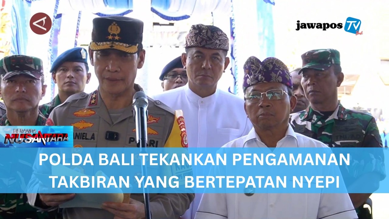 POLDA BALI TEKANKAN PENGAMANAN TAKBIRAN YANG BERTEPATAN NYEPI || BERANDA NUSANTARA