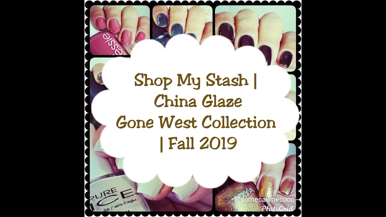 Shop My Stash | China Glaze Gone West Collection | Fall 2019